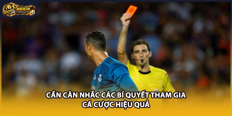 Cần cân nhắc các bí quyết tham gia cá cược hiệu quả