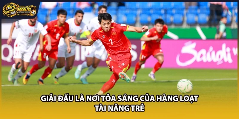 Giải đấu là nơi tỏa sáng của hàng loạt tài năng trẻ