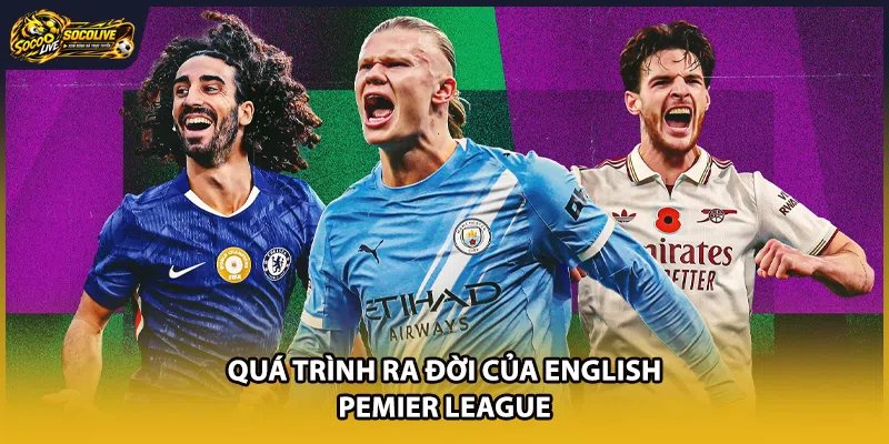 Quá trình ra đời của English Pemier League