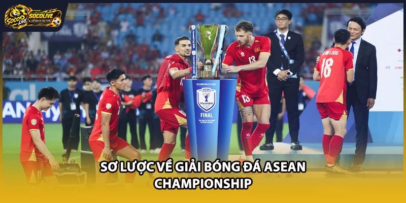 Sơ lược về giải bóng đá ASEAN Championship